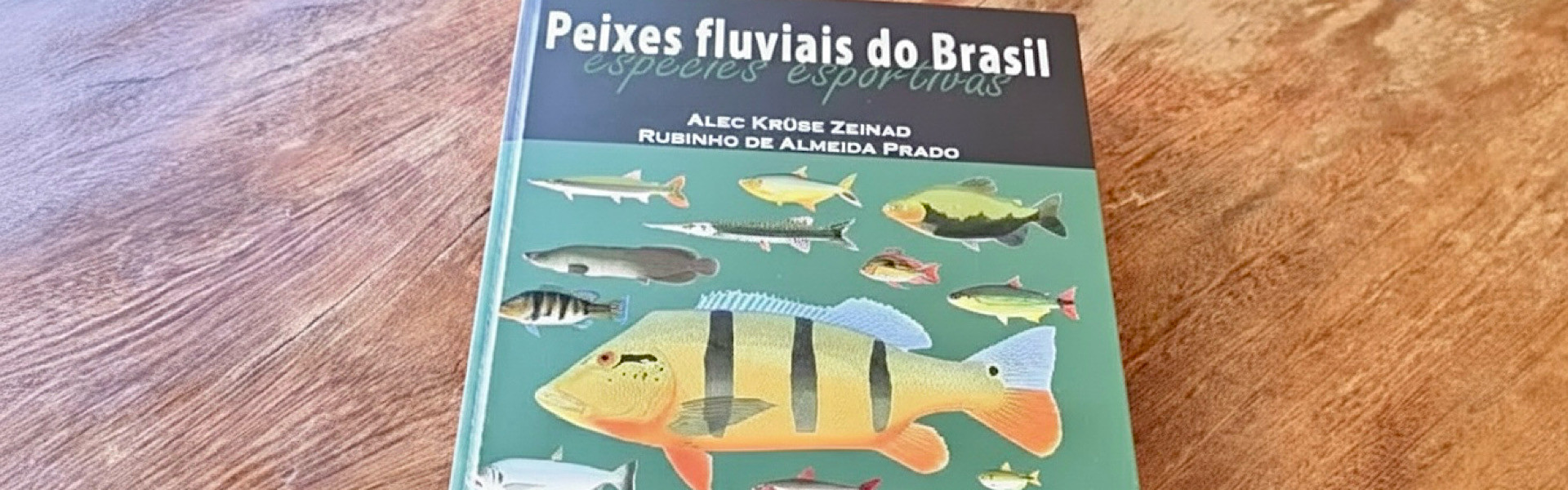 Rubinho lança segunda edição de “Peixes Fluviais do Brasil – Espécies Esportivas”
