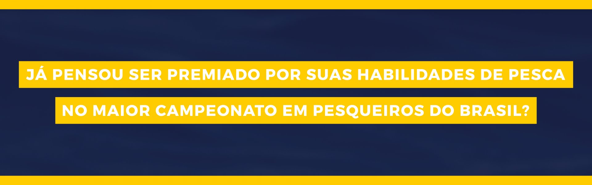 Já pensou ser premiado por suas habilidades de pesca?