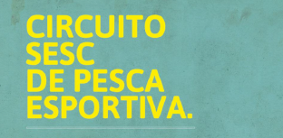 CIRCUITO SESC DE PESCA ESPORTIVA CHEGA NA SEGUNDA ETAPA