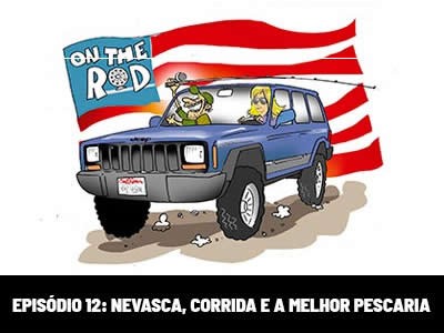 On The Rod - Nevasca, corrida e a melhor pescaria